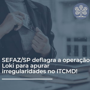 O que será investigado na Operação Loki, da SEFAZ/SP?